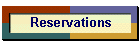 Reservations